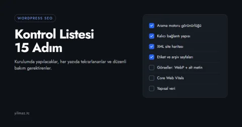 WordPress SEO Kontrol Listesi: 15 Adımda Doğru Ayarlar